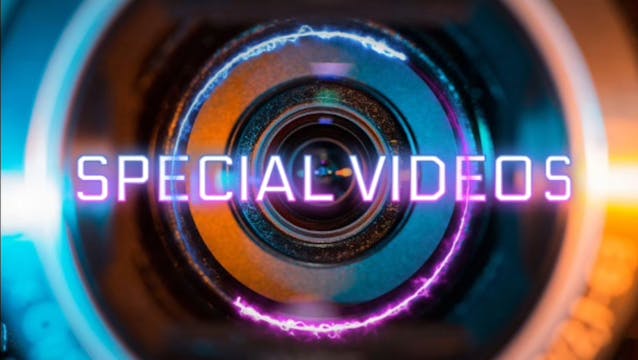 SPECIAL VIDEOS (BEGINS NOVEMBER 1ST 2024)