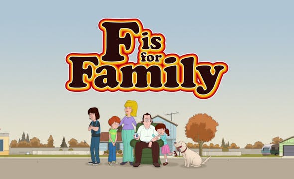 NETFLIX TV SHOW "F IS FOR FAMILY: