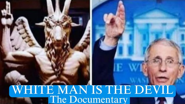 THE WHITE MAN IS THE DEVIL (THE DOCUMENTARY)