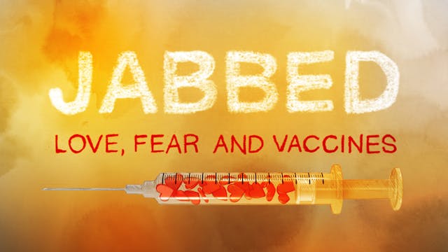 Jabbed - love, fear and vaccines