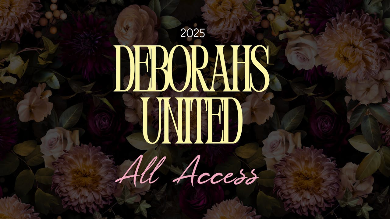 Deborahs United 2025 - On Demand - All Access