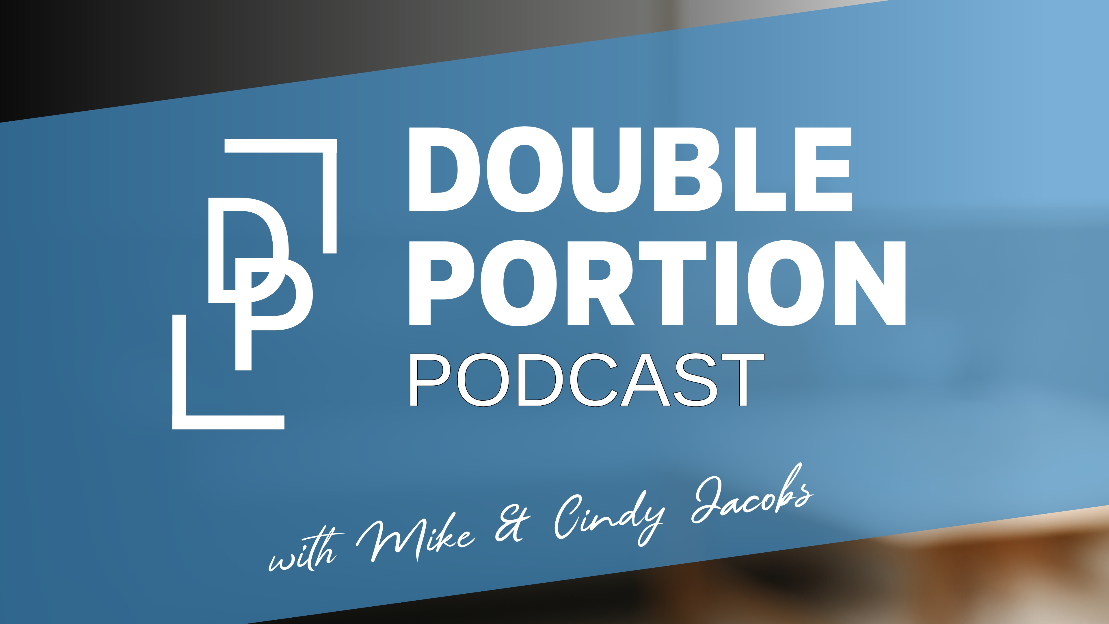 Double Portion Podcast