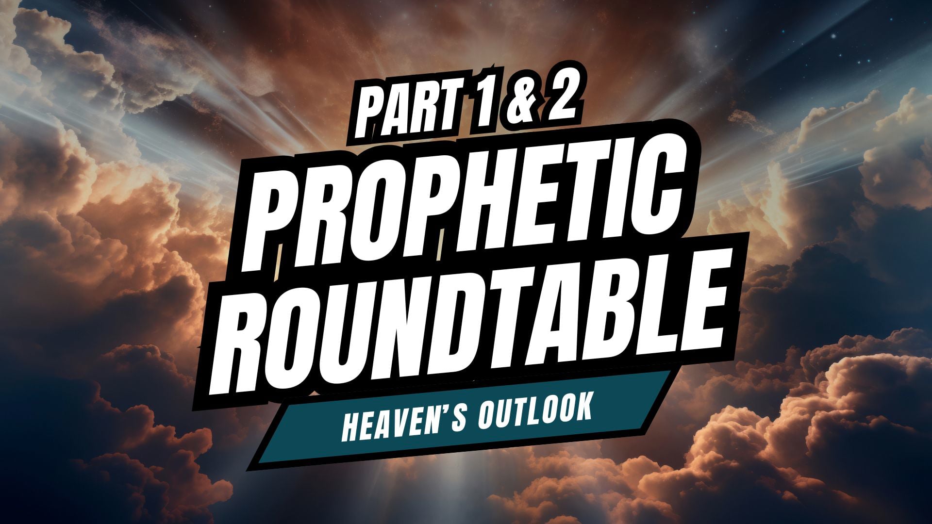 Prophetic Round Table (Part 1 & 2)