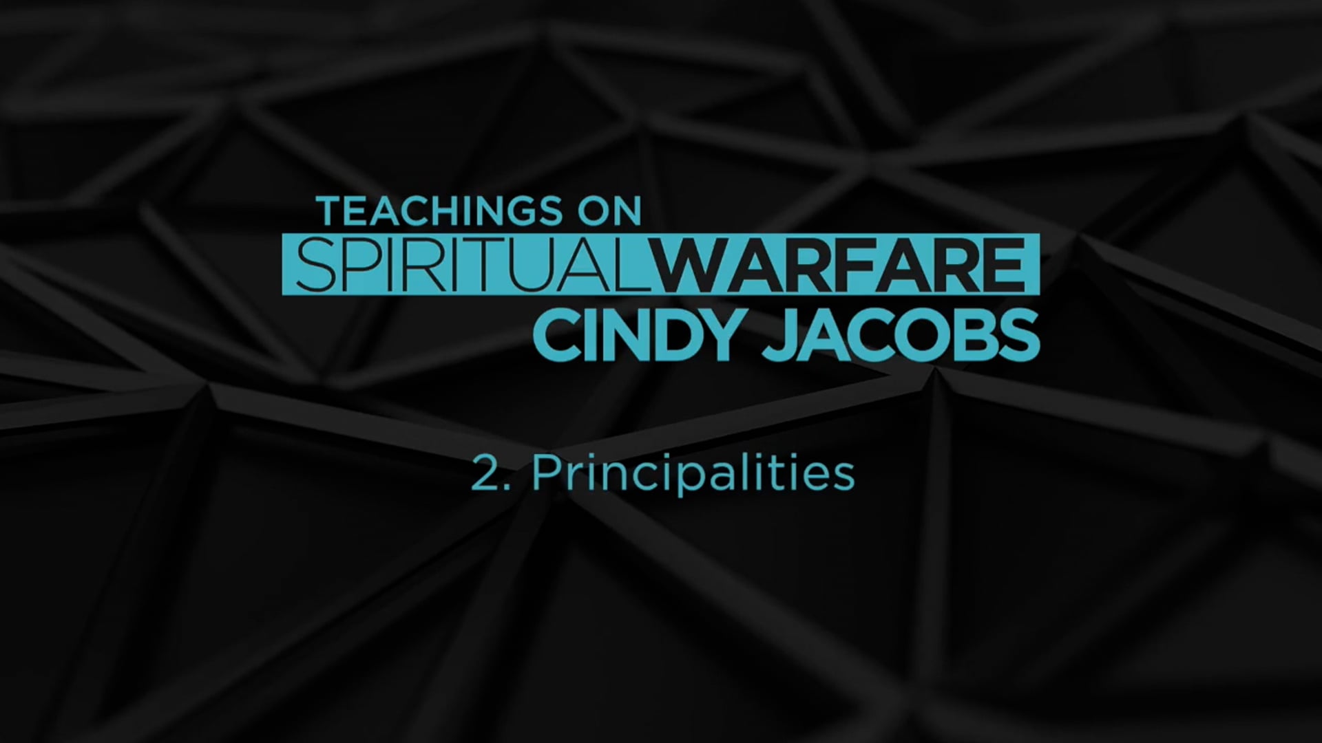 Session 2: Principalities
