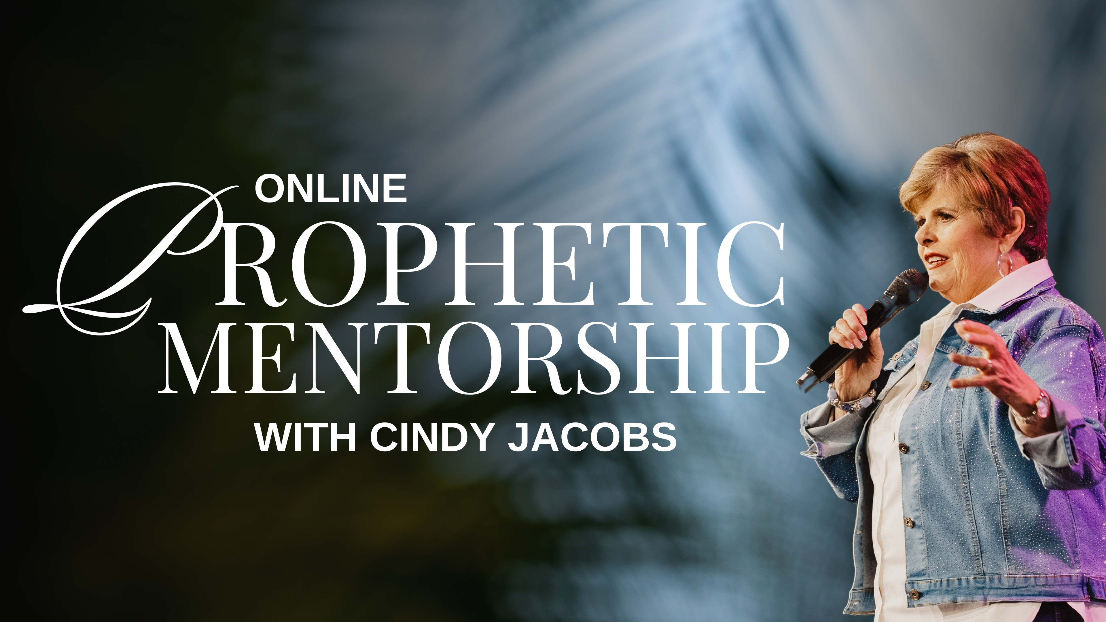 Online Prophetic Mentorship 1.0 with Cindy Jacobs