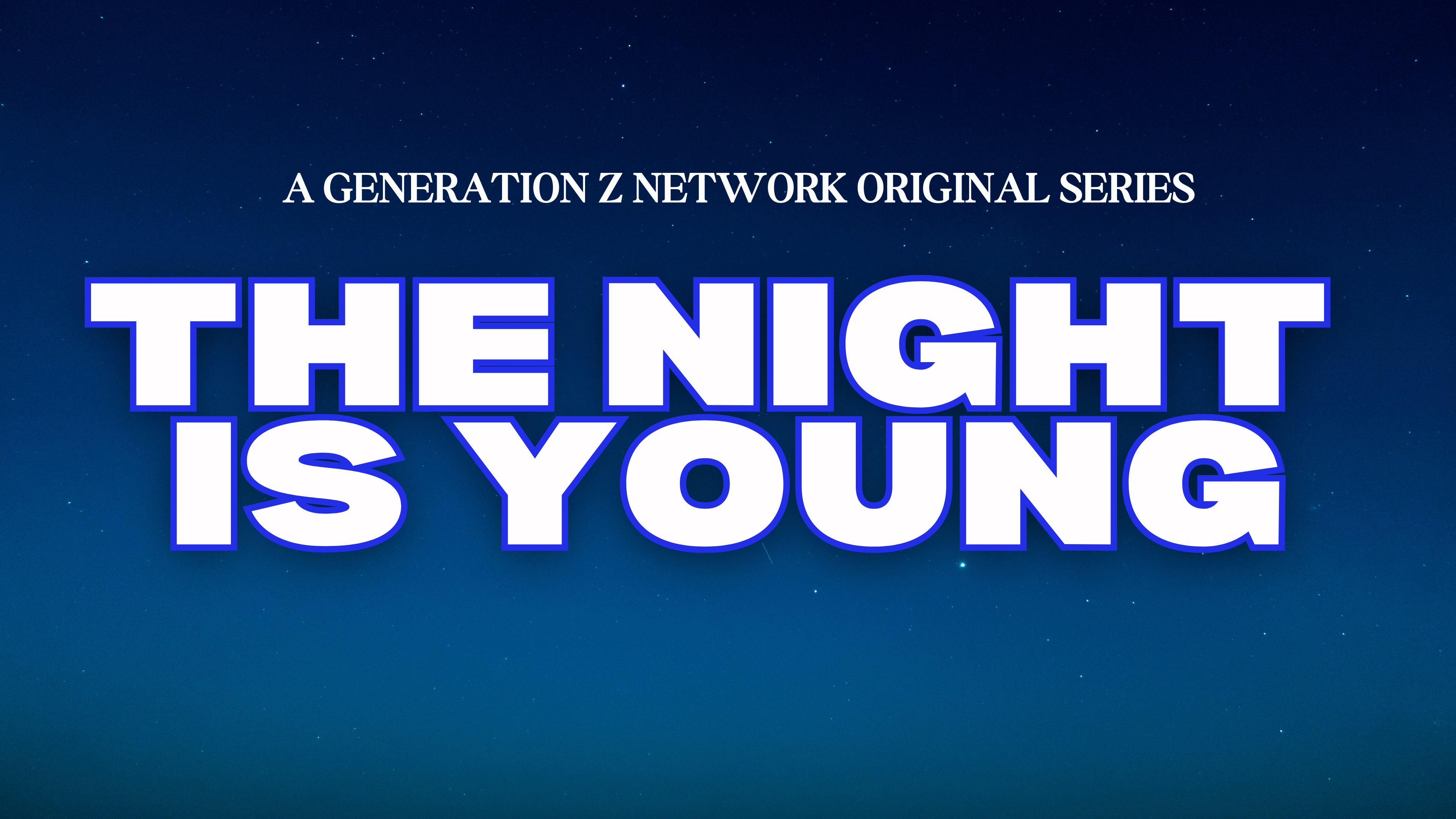 The Night is Young