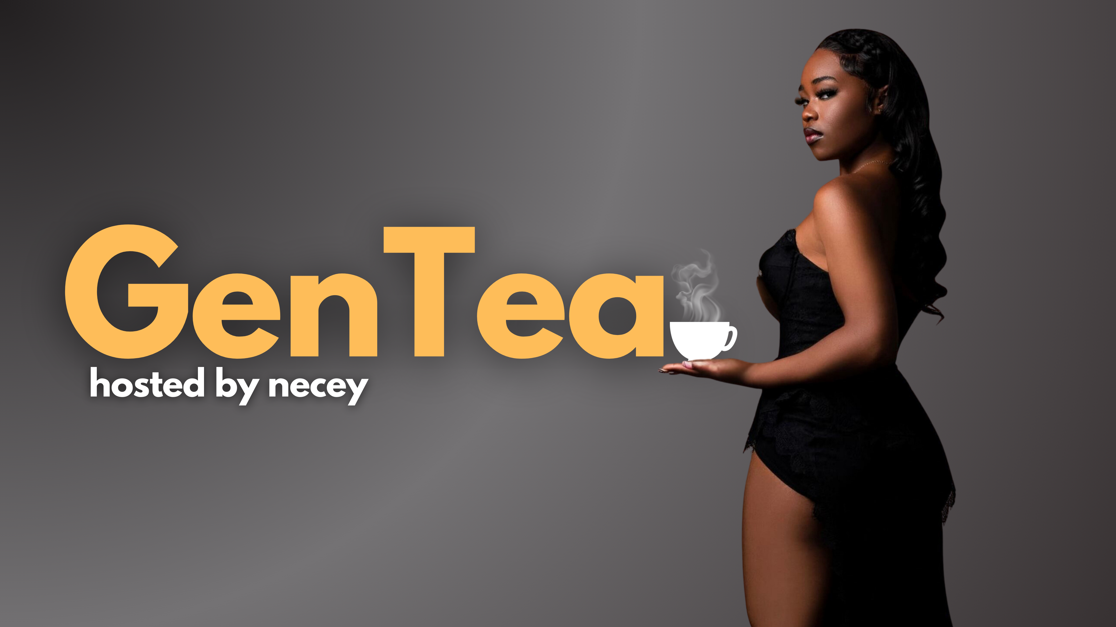 GenTea Hosted by Necey