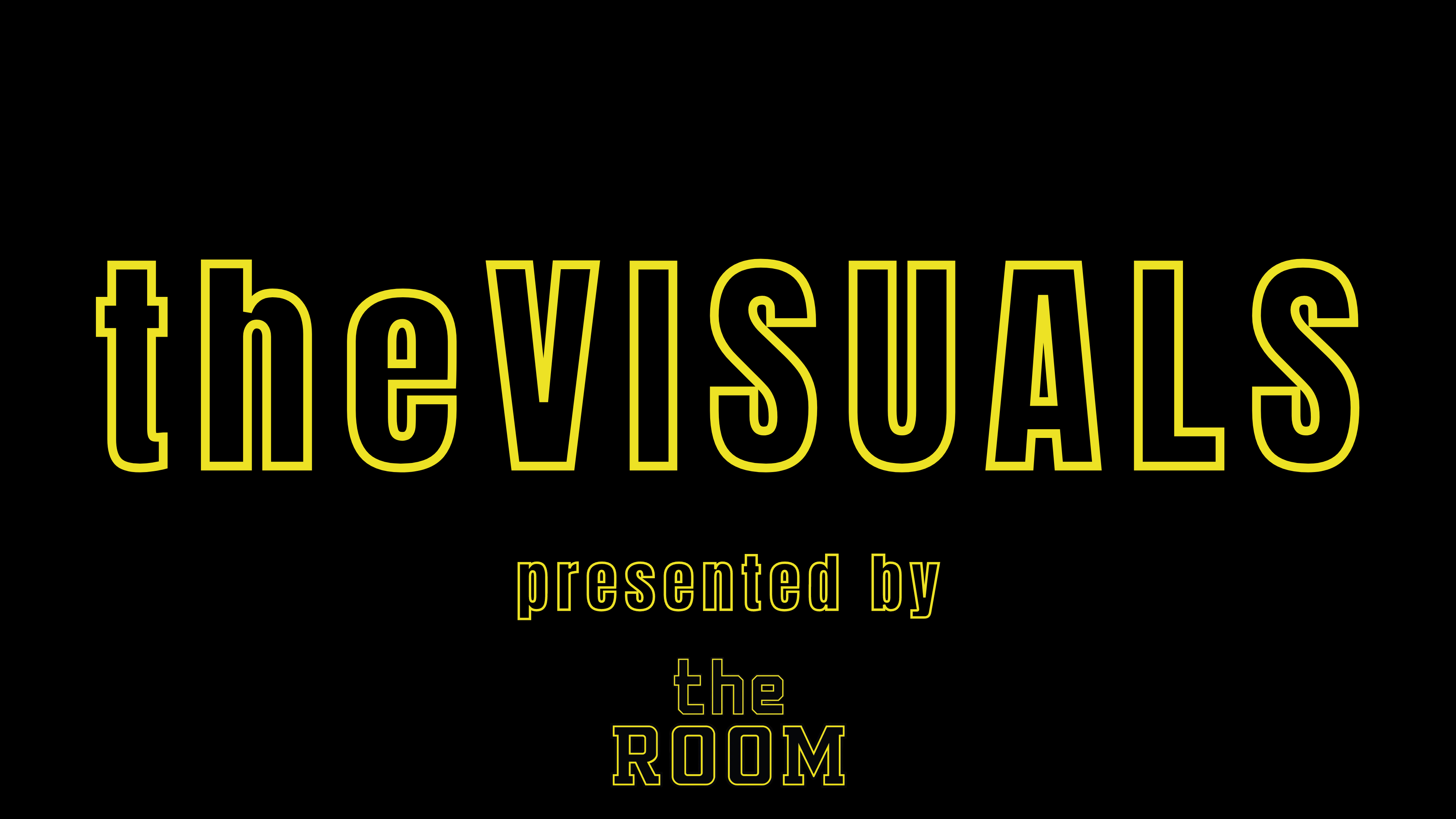 theVISUALS presented by theROOM