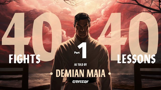 Demian Maia: 40 Fights 40 Lessons