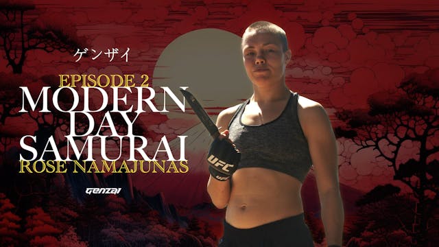 MODERN DAY SAMURAI Ep. 2 - Rose Namaj...