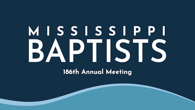 Mississippi Baptist Annual Meeting  -...
