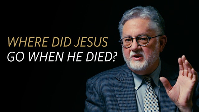 Where Was Jesus for the Three Days Between His Death and Resurrection?
