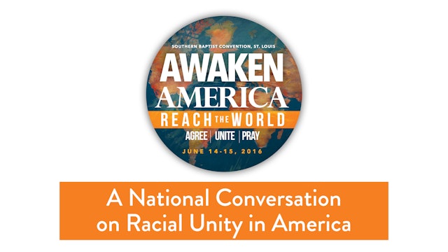 SBC16 | 13 - A National Conversation on Racial Unity in America