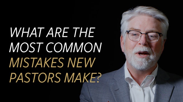 What are the Most Common Mistakes New Pastors Make?