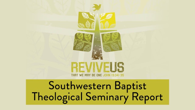 SBC13 | 18 - Southwestern Baptist Theological Seminary Report