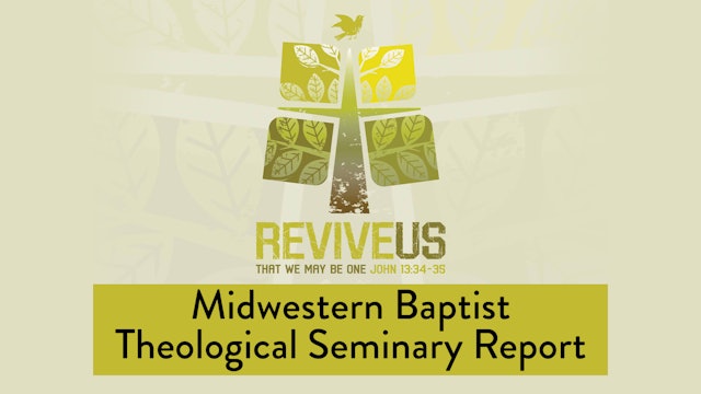 SBC13 | 9 - Midwestern Baptist Theological Seminary Report
