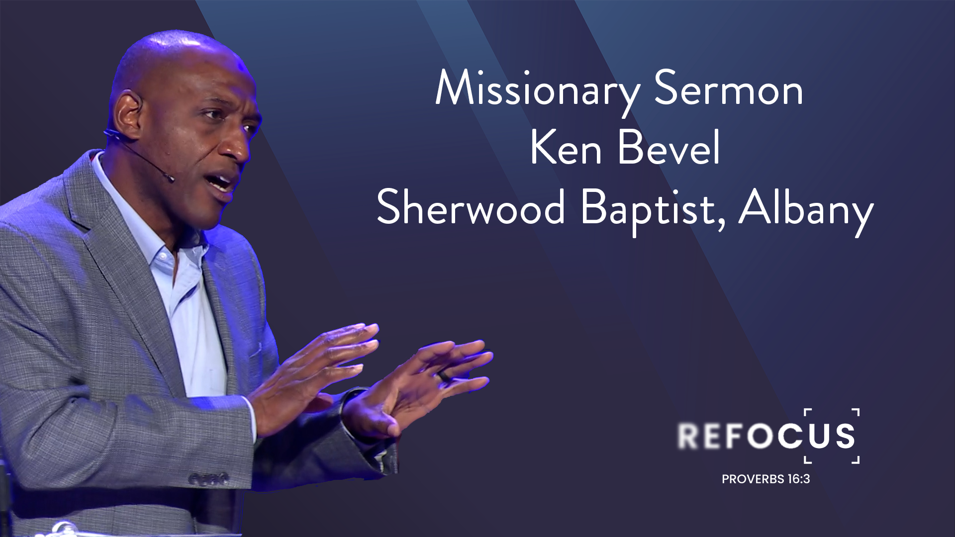 Missionary Sermon - Ken Bevel, Sherwood Baptist, Albany