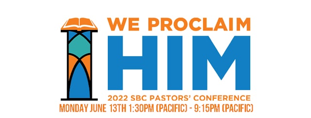 2022 SBC Pastors' - Pastors' Conference Session 3