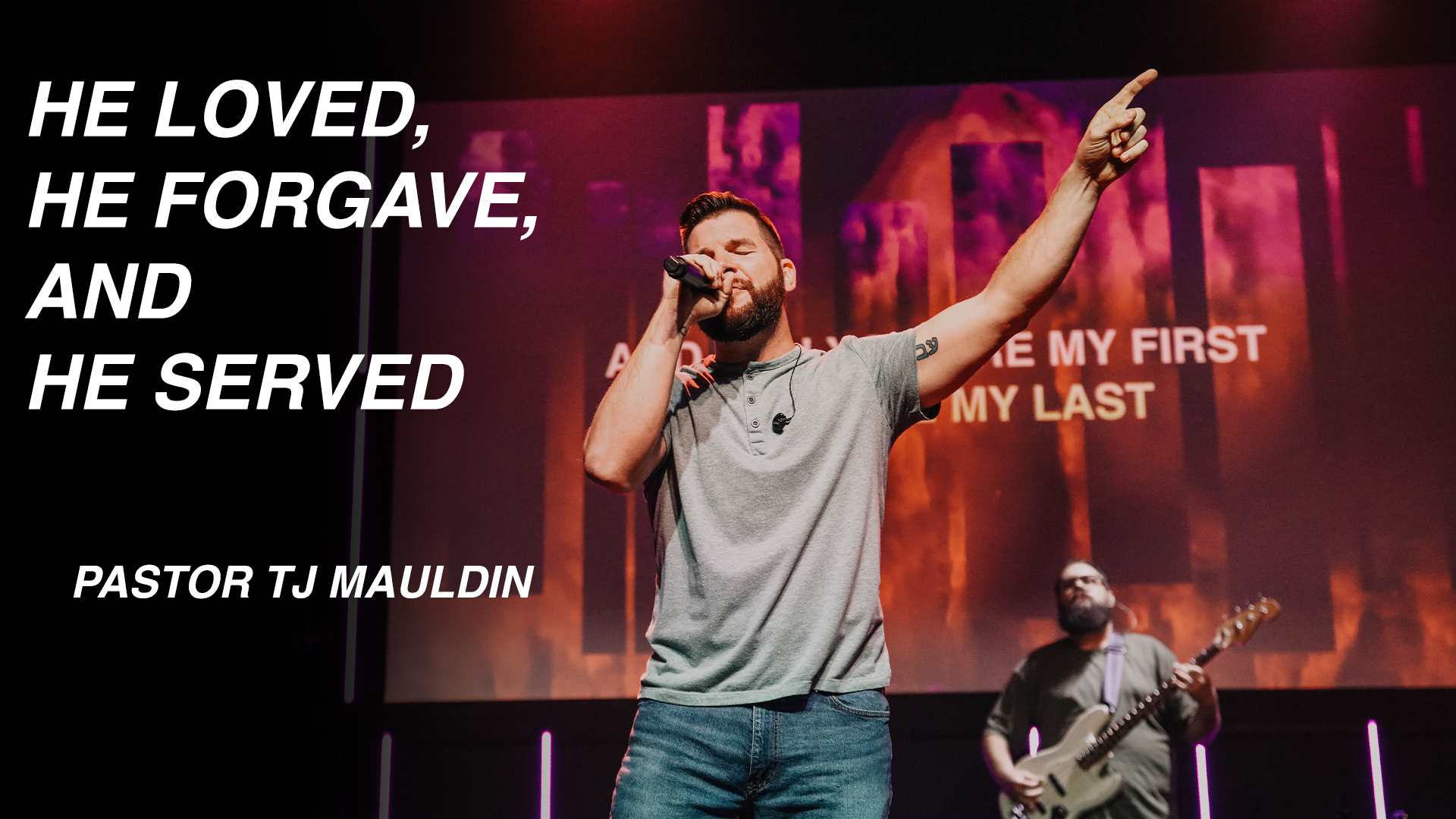 He Loved, He Forgave, and He Served