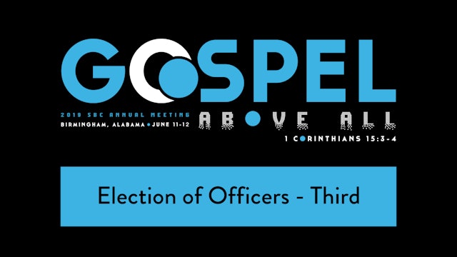 SBC19 | 17 - Election of Officers - Third