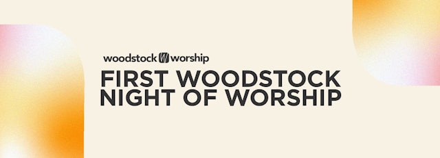 FBC Woodstock: Night of Worship