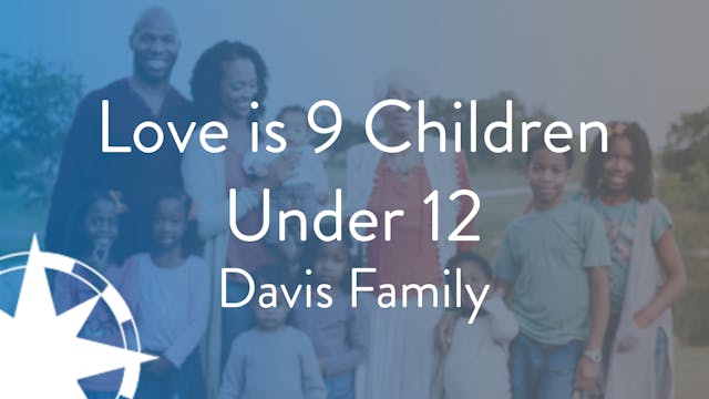 Love is 9 Children Under 12 - S3E6