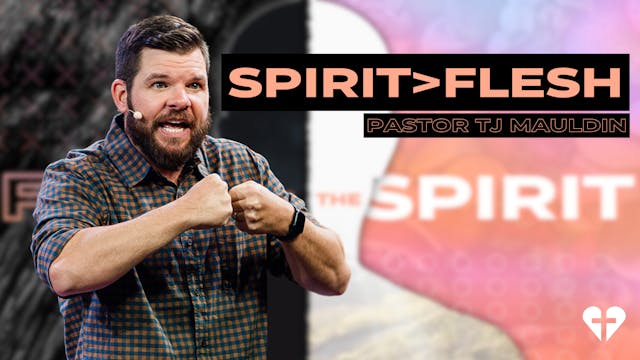 The Spirit is Greater Than The Flesh