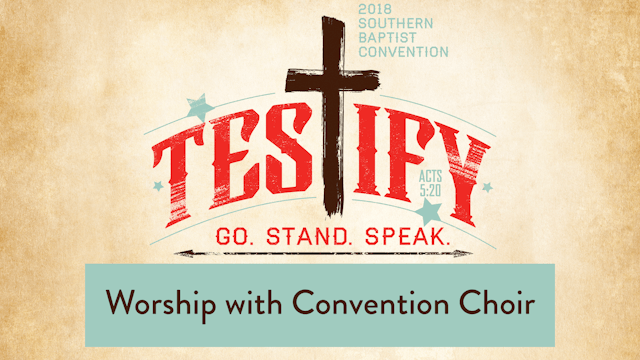 SBC18 | 13 - Worship with Convention ...