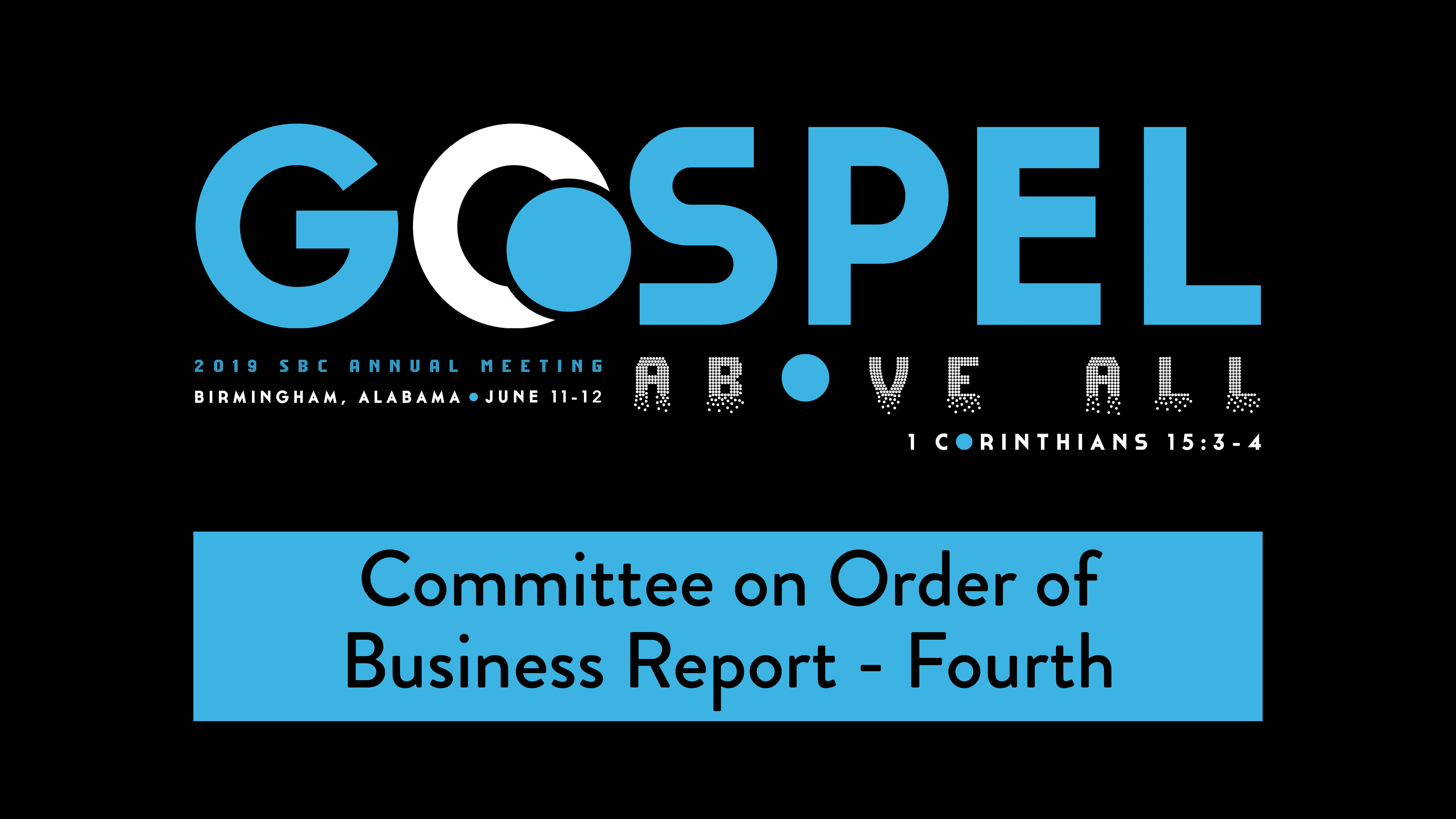 SBC19 | 38 - Committee on Order of Business Report - Fourth