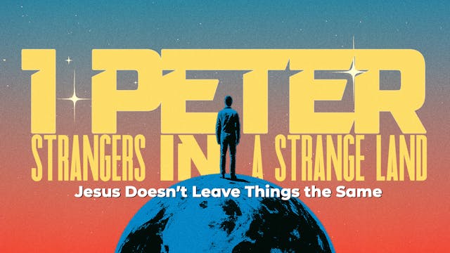 Jesus Doesn’t Leave Things the Same