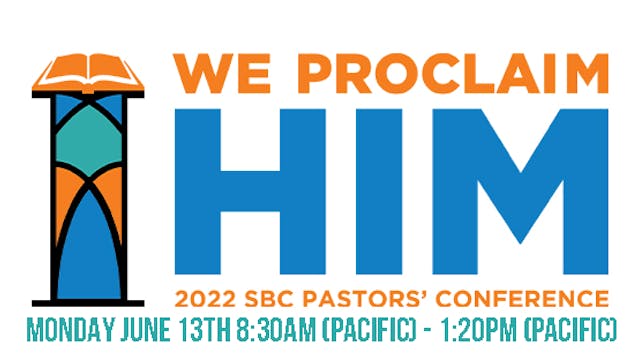 2022 SBC Pastors' - Pastors' Conferen...
