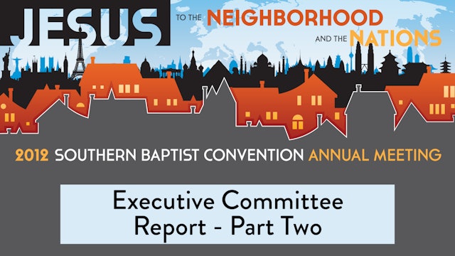 SBC12 | 15 - Executive Committee Report - Part Two