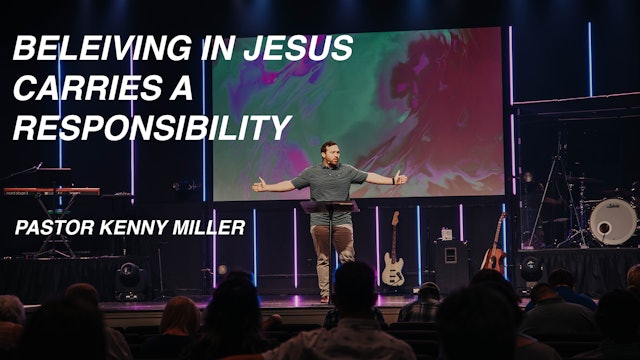 Beleiving in Jesus Carries a responsibility