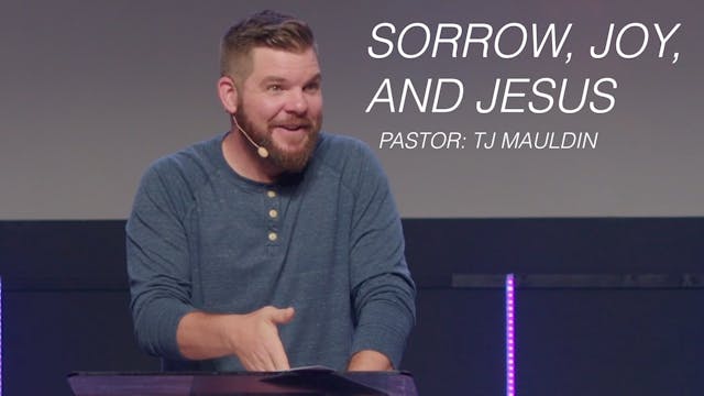Sorrow, Joy, and Jesus