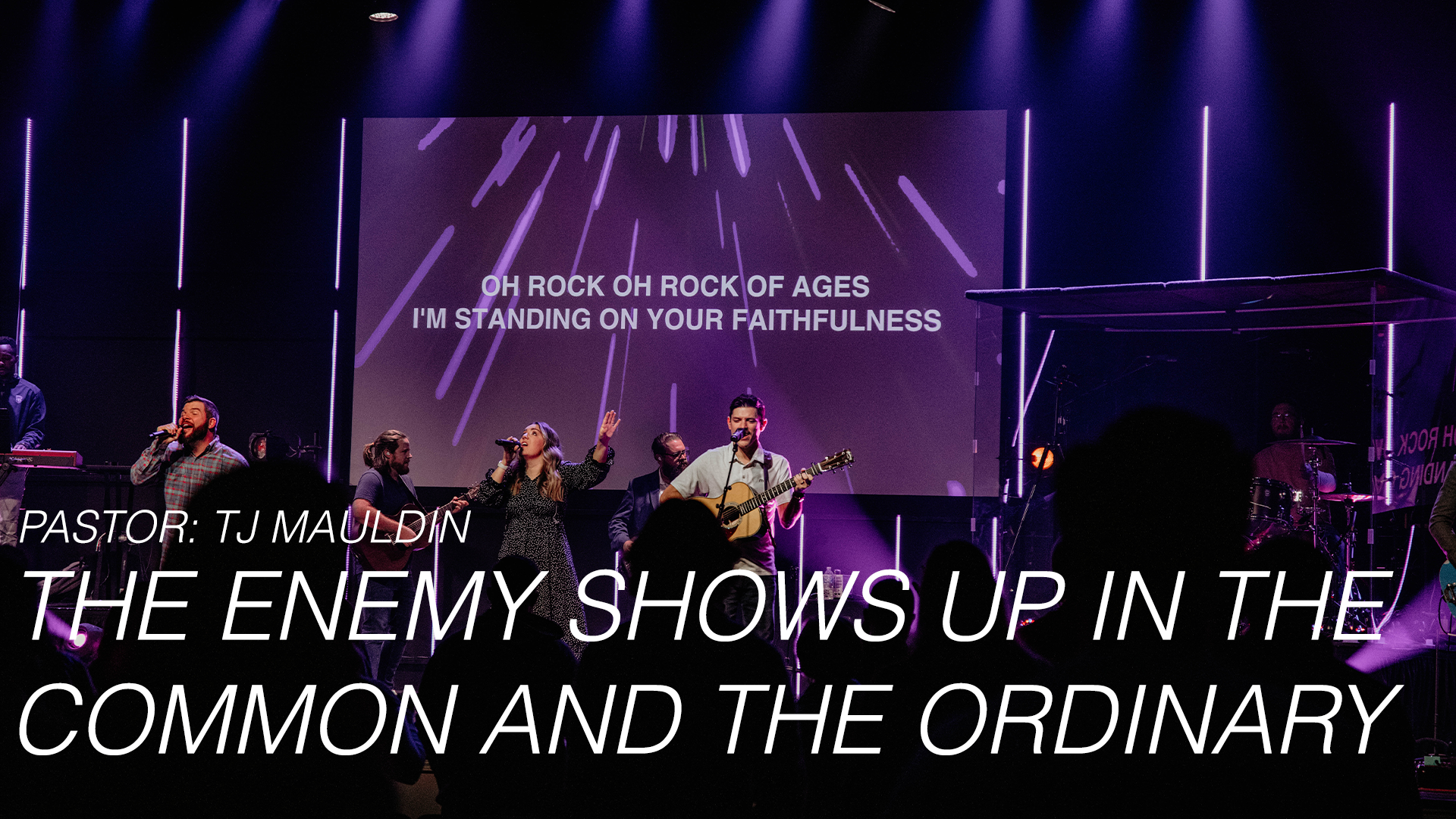 The Enemy Shows Up in the Common and Ordinary