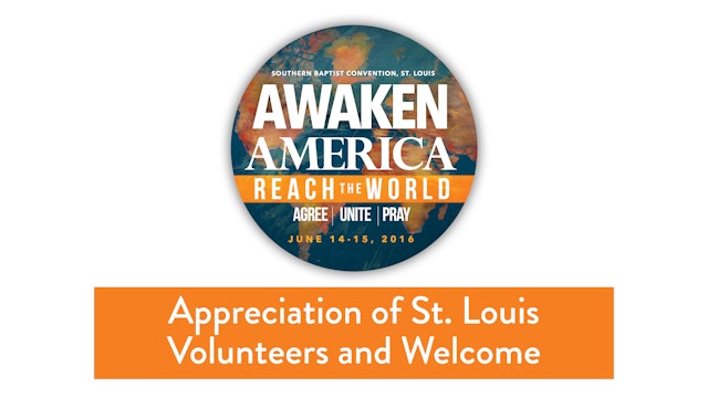 SBC16 | 5 - Appreciation of St. Louis Volunteers and Welcome to St. Louis