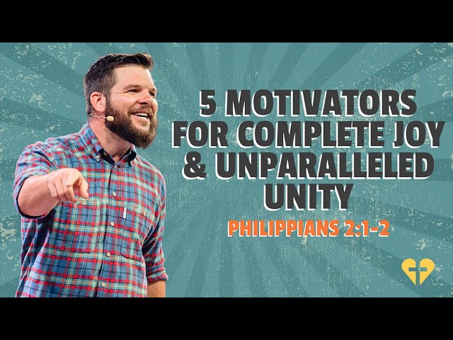 5 Motivators for Complete Joy & Unity