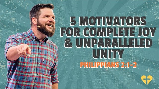 5 Motivators for Complete Joy & Unity