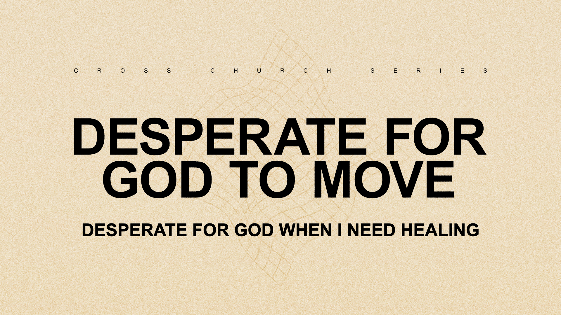 Desperate for God When I Need Healing