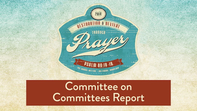 SBC14 | 26 - Committee on Committees Report