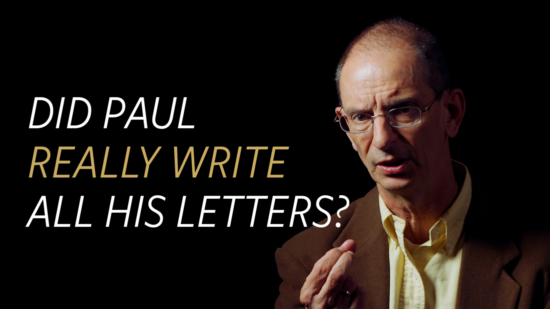 Did the Apostle Paul Really Write All His Letters?