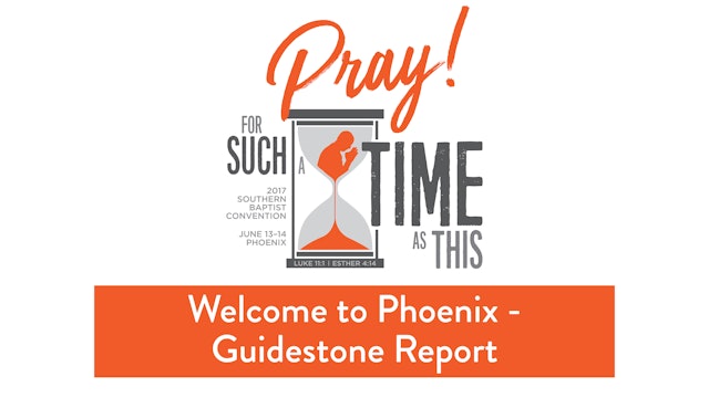 SBC17 | 2 - Welcome to Phoenix - Guidestone Report
