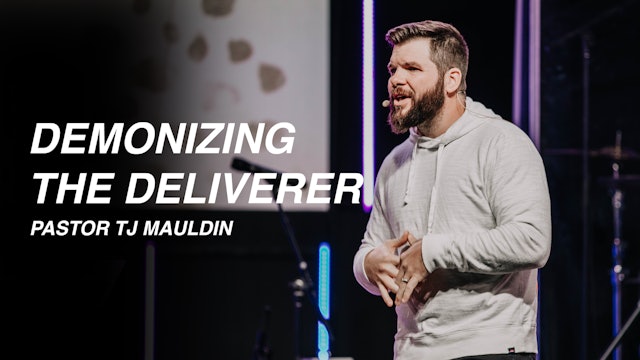 Demonizing the Deliverer