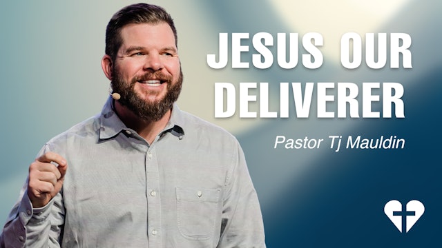 Jesus Our Deliverer