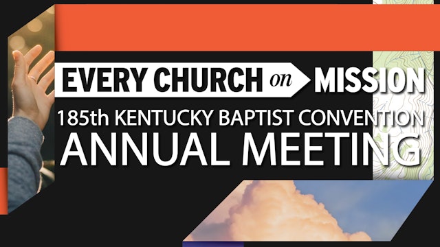 Kentucky Baptist Convention Annual Meeting - Session 2