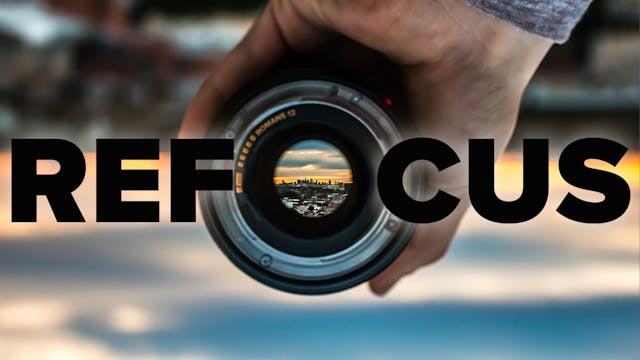 ReFocus Week 3 - Bethlehem Church Jan...