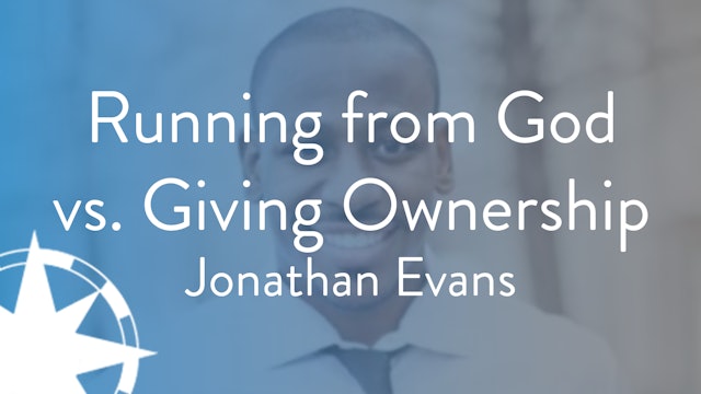 Running from God vs. Giving Ownership - S2E8