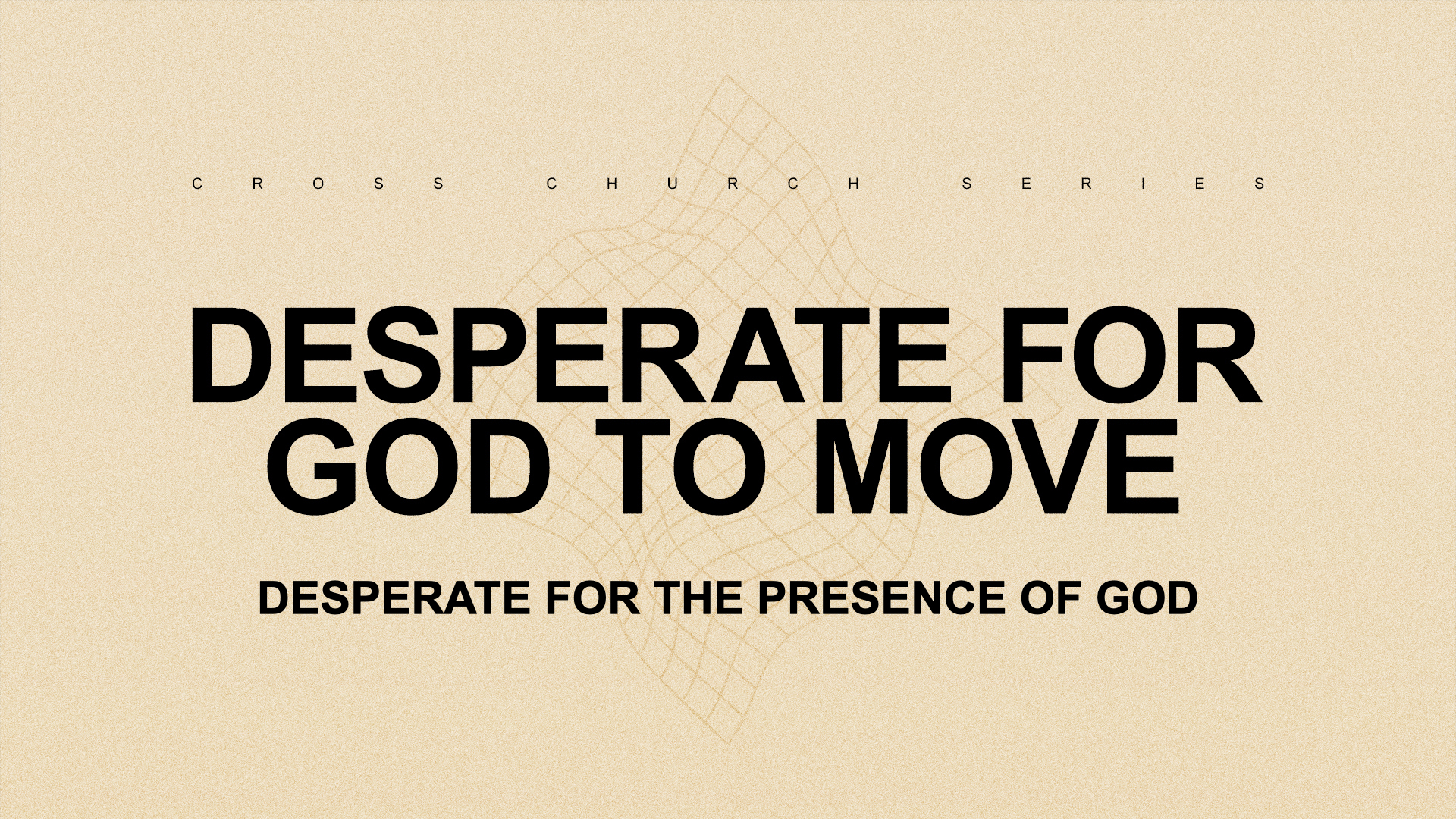 Desperate for the Presence of God
