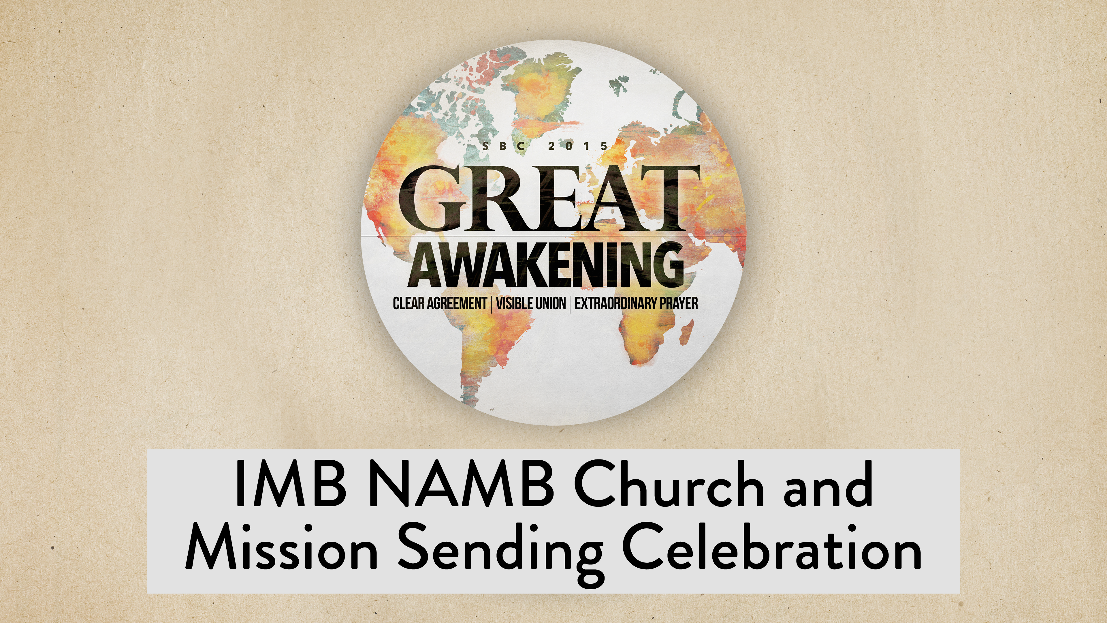 SBC15 | 45 - IMB NAMB Church and Mission Sending Celebration