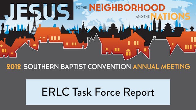 SBC12 | 20 - ERLC Task Force Report